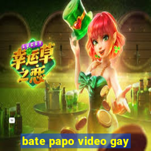 bate papo video gay